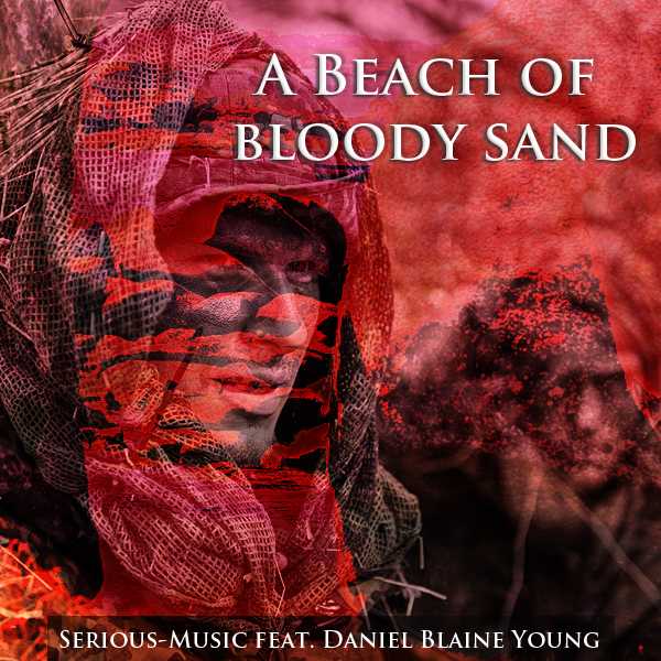 A Beach Of Bloody Sand feat. Danlb Young - Album WAR IS NOT THE ANSWER