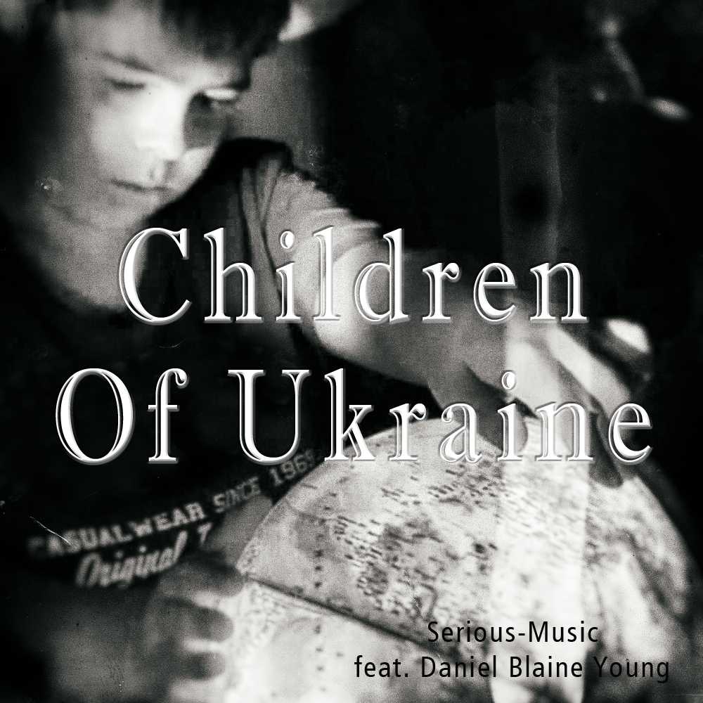 Children Of Ukraine feat. Danlb Young - Album WAR IS NOT THE ANSWER
