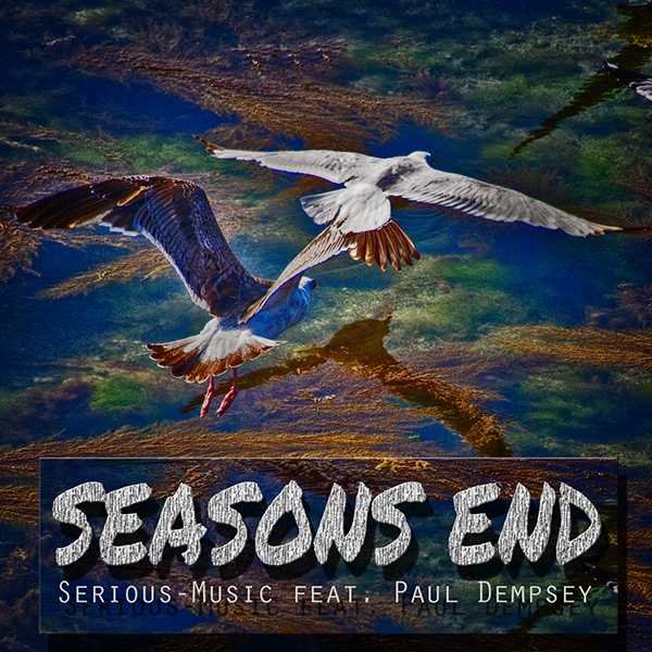 Seasons End feat. Paul Dempsey - Album ECHOES OF YESTERDAY