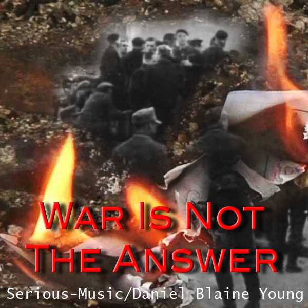 War Is Not The Answer feat. Danlb Young - Album WAR IS NOT THE ANSWER