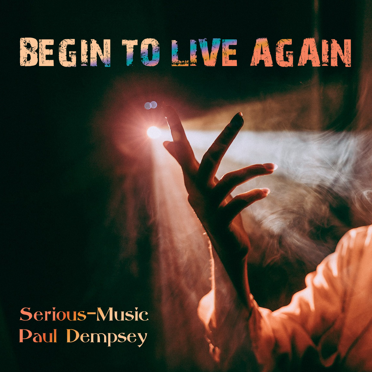 Begin To Live Again feat. Paul Dempsey - Album The Reason I Am Breathing