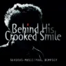 Behind His Crooked Smile feat. Paul Dempsey
