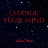 Change Your Mind