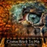 Come Back To Me feat. Ed Millican