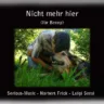 Nicht mehr hier (für Benny) feat. L.Sensi, N.Frick