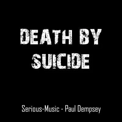 Death By Suicide feat. Paul Dempsey
