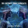 Do I Occupy Your Thoughts feat. Paul Dempsey