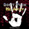 Don´t Push Me Away