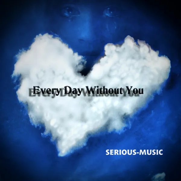 Every Day Without You