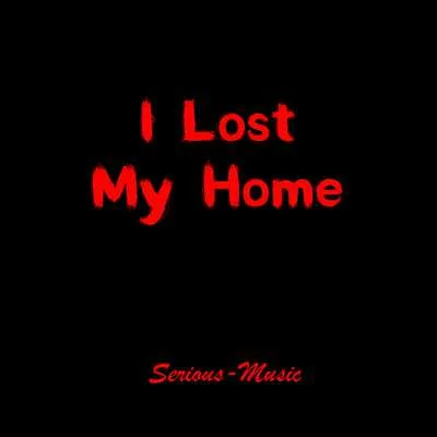 I Lost My Home