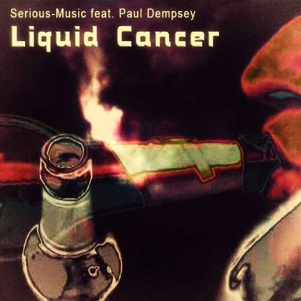 Liquid Cancer feat. Paul Dempsey