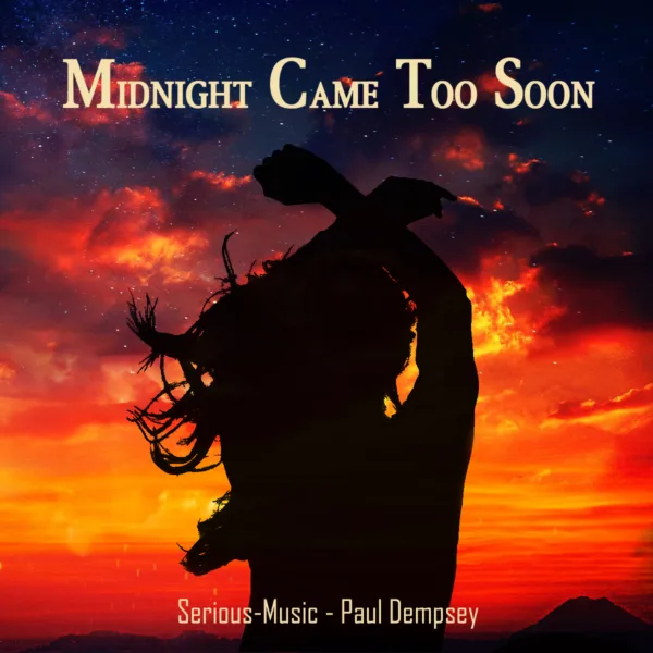 Midnight Came Too Soon feat. Paul Dempsey
