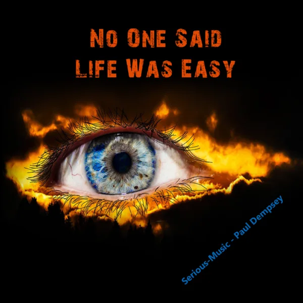 No One Said Life Is Easy feat. P.Dempsey