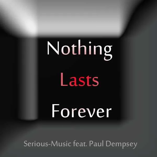 Nothing Lasts Forever feat. Paul Dempsey