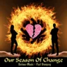Our Season Of Change feat. Paul Dempsey