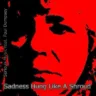 Sadness Hung Like A Shroud feat. Paul Dempsey