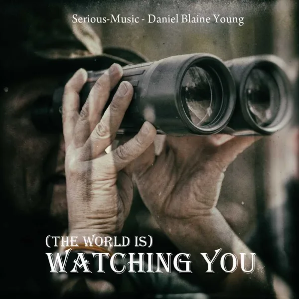 (The World Is) Watching You feat. Danlb Young